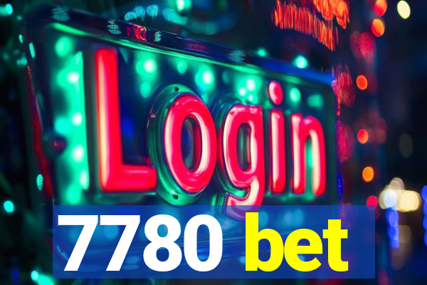 7780 bet